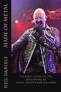 Neil Daniels - Made Of Metal - A Casual Guide To The Solo Music Of Judas Priest's Rob Halford, Häftad