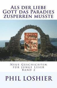 Als der liebe Gott das Paradies zusperren musste 1