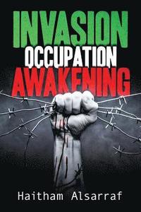 bokomslag Invasion Occupation Awakening