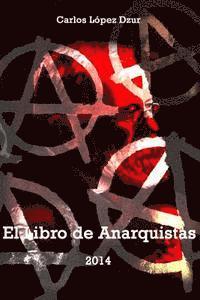 bokomslag El libro de anarquistas / Version revisada: Serie / Anarquistas / 2