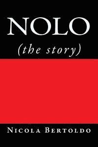 Nicola Bertoldo - Nolo: (the story), Häftad. Tillgänglighet: Lägg i varukorg