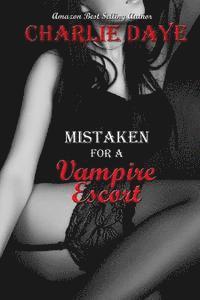 Charlie Daye - Mistaken for a Vampire Escort, Häftad
