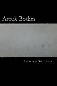 bokomslag Arctic Bodies: In Touch with the Cold and the Dark from Afar