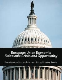 bokomslag European Union Economic Relations: Crisis and Opportunity