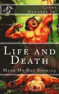 Jr. Henares, Larry, Tatay Jobo Elizes Pub - Life and Death: Make My Day Book-15, Häftad