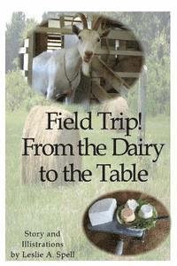 bokomslag Field Trip! From the Dairy to the Table