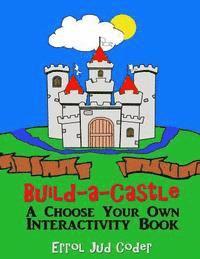 bokomslag Build-a-Castle: A Choose Your Own Interactivity Book