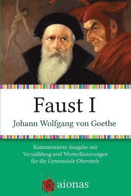 bokomslag Faust I: Kommentierte Ausgabe mit Verszählung und Worterklärungen für die Gymnasiale Oberstufe