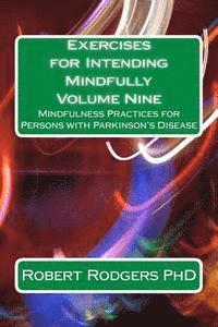 Robert Rodgers - Exercises for Intending Mindfully: Mindfulness Practices for Persons with Parkinson's Disease, Häftad