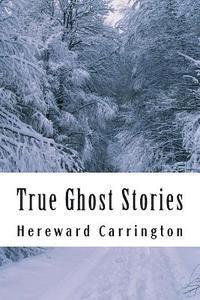 bokomslag True Ghost Stories