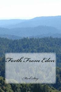 Mark Stay - Forth From Eden, Häftad