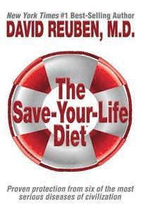 bokomslag The Save-Your-Life Diet: Proven protection from six of the most serious diseases of civilization