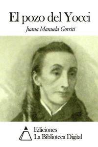Juana Manuela Gorriti - El pozo del Yocci, Häftad