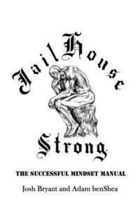 bokomslag Jailhouse Strong: The Successful Mindset Manual