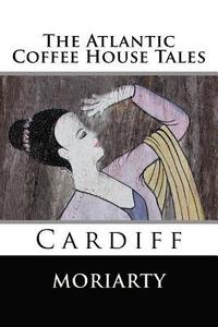 bokomslag The Atlantic Coffee House Tales: Cardiff