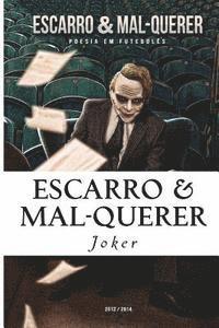 Escarro & Mal-Querer: Poesia em Futebolês - 2012/2014