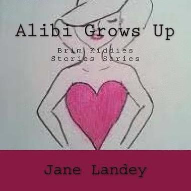 bokomslag Alibi Grows Up: Brim Kiddies Stories Series