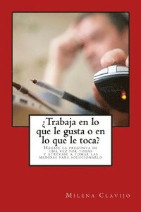 bokomslag ¿Trabaja en lo que le gusta o en lo que le toca?