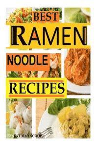 bokomslag BEST Ramen Noodle Recipes: Easy noodle recipes