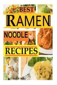 Fat Man Scoop - BEST Ramen Noodle Recipes: Easy noodle recipes, Häftad