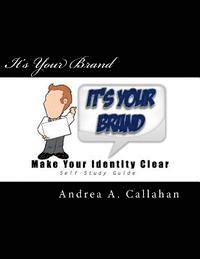 bokomslag It's Your Brand: Make Your Identity Clear