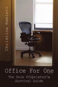 bokomslag Office For One: The Sole Proprietor's Survival Guide