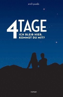 bokomslag 4 Tage: Ich bleib hier. Kommst Du mit? (blaues Cover)