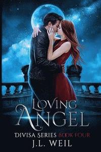 bokomslag Loving Angel: A Divisa Series