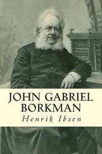 bokomslag John Gabriel Borkman