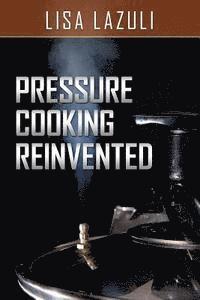 bokomslag Pressure Cooking Reinvented