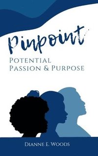 bokomslag PinPointing Your Potential Passion and Purpose From Paper to Productivity