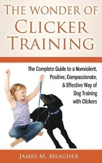 bokomslag Wonder of Clicker Training