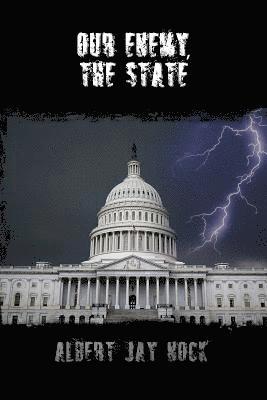 Our Enemy, the State 1