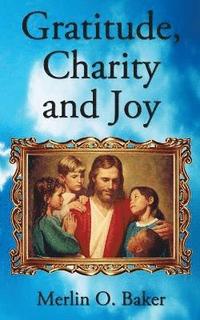 bokomslag Gratitude, Charity and Joy