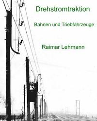 bokomslag Drehstromtraktion: Bahnen und Triebfahrzeuge