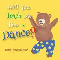 bokomslag Will You Teach Me How To Dance?