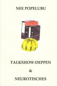 bokomslag Talkshow-Deppen & Neurotisches