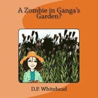 bokomslag A Zombie in Ganga's Garden?
