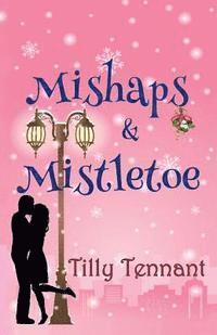 Mishaps and Mistletoe 1