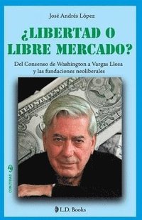 bokomslag ¿Libertad o libre mercado?