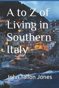bokomslag A to Z of Living in Southern Italy