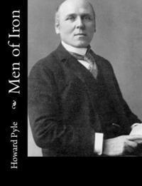 Howard Pyle - Men of Iron, Häftad