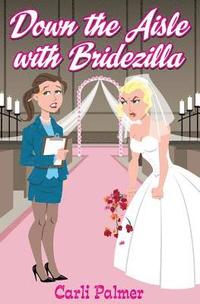 bokomslag Down The Aisle With Bridezilla