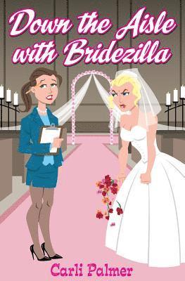 Carli Palmer - Down The Aisle With Bridezilla, Häftad