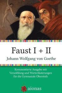 bokomslag Faust I + II: Kommentierte Ausgabe Mit Versz