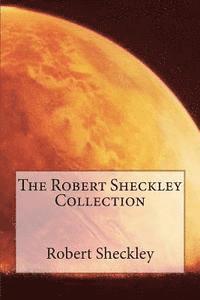 bokomslag The Robert Sheckley Collection