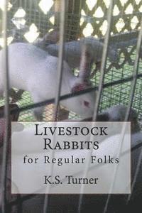 bokomslag Livestock Rabbits: for Regular Folks