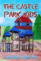 Laura Smith - The Castle Park Kids, Häftad