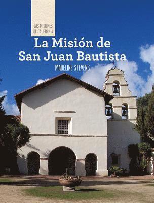 Madeline Stevens - La Misión de San Juan Bautista (Discovering Mission San Juan Bautista), Häftad