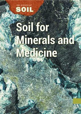 Kerry Jones Waring - Soil for Minerals and Medicine, Inbunden. Tillgänglighet: Tillfälligt slut